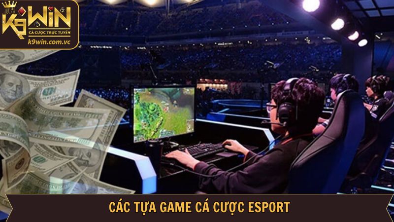 Các tựa game thể thao điện tử nổi tiếng tại K9WIN 